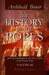 The History of the Popes, from the Foundation of the See of Rome to the Present Time. Volume 3