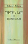 Tristram Lacy, or The Individualist