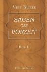 Sagen der Vorzeit. Band 2: Wolf. Das heilige Kleeblatt. Der Müller des Schwarzthal's. Der graue Bruder