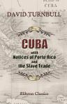 Cuba; with Notices of Porto Rico, and the Slave Trade