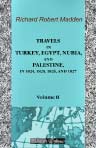 Travels in Turkey, Egypt, Nubia, and Palestine, in 1824, 1825, 1826, and 1827. In two volumes. Volume 2