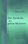 Die Sprüche des guten Meisters