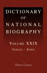 Dictionary of National Biography. Edited by Sidney Lee. Volume 29. Inglis - John