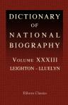 Dictionary of National Biography. Edited by Sidney Lee. Volume 33. Leighton - Lluelyn