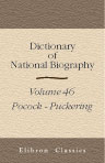 Dictionary of National Biography. Edited by Sidney Lee. Volume 46. Pocock - Puckering