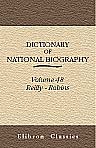 Dictionary of National Biography. Edited by Sidney Lee. Volume 48. Reilly - Robins