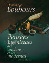 Pensées ingénieuses des anciens et des modernes
