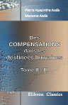 Des compensations dans les destinées humaines. Tome 2 - 3