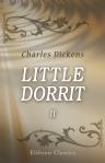 Little Dorrit. In four volumes. With illustrations by H. K. Browne. Volume 2. Book the first. Poverty