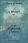 A History of English Romanticism in the Eighteenth Century