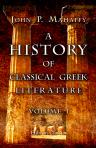 A History of Classical Greek Literature. In two volumes. Volume 1. The Poets. (With an Appendix on Homer, by Prof. Sayce)