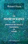 The Poetry of Science; or, Studies of the Physical Phenomena of Nature