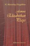 Famous Elizabethan Plays. Expurgated and Adapted for Modern Readers