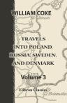 Travels into Poland, Russia, Sweden, and Denmark. Volume 3