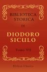 Biblioteca storica di Diodoro Siculo. Volgarizzata dal cav. Compagnoni. Tomo 7