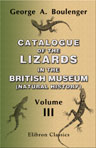 Catalogue of the Lizards in the British Museum (Natural History). Volume 3: Lacertidæ, Gerrhosauridæ, Scincidæ, Anelytropidæ, Dibamidæ, Chamæleontidæ