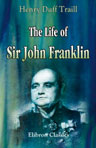 The Life of Sir John Franklin, R.N