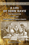 A Life of John Davis, the Navigator, 1550-1605, Discoverer of Davis Straits