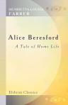 Alice Beresford. A Tale of Home Life