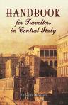 Handbook for Travellers in Central Italy. Including the Papal states, Rome, and the cities of Etruria. With a Travelling Map