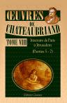 Oeuvres de Chateaubriand. Tome 8: Itinéraire de Paris à Jérusalem (Parties 5 - 7). - Mélanges historiques