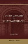 Oeuvres complètes de Chateaubriand. Tome 13. Essai historique, politique et moral sur les révolutions anciennes et modernes