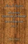 Mélanges d'histoire littéraire et de littérature. Tome 1