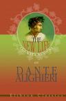 The New Life (La Vita Nuova) of Dante Alighieri. Translated by Dante Gabriel Rossetti