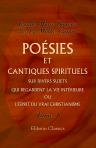 Poésies et cantiques spirituels sur divers sujets qui regardent la vie intérieure, ou L'esprit du vrai christianisme. Divisés en quatre volumes. Tome 1
