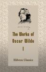 The Works of Oscar Wilde. Volume 1: The Poems
