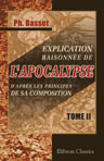 Explication raisonnée de l'Apocalypse, d'après les principes de sa composition. L'Apocalypse, considérée comme un écrit hiéroglyphique. Tome 2