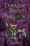 Popular British Ballads. Ancient and Modern. Chosen by R. Brimley Johnson. Volume 2