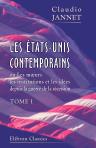 Les États-Unis contemporains, ou Les moeurs, les institutions et les idées depuis la guerre de la sécession. Ouvrage précédé d'une Lettre de M. Le Play. Tome 1