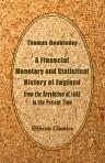 A Financial, Monetary and Statistical History of England, from the Revolution of 1688 to the Present Time. Derived Principally from Official Documents. In Seventeen Letters Addressed to the Young Men of Great Britain