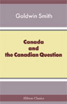 Canada and the Canadian Question