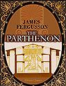 The Parthenon; an Essay on the Mode by Which Light was Introduced into Greek and Roman Temples