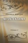 No Intentions. A Novel. Volume 2