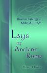 Lays of Ancient Rome. With "Ivry" and "The Armada"