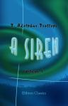 A Siren. Volume 1