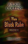 The Black Robe. In two volumes. Volume 2
