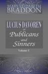Lucius Davoren or Publicans and Sinners. A Novel. In three volumes. Volume I
