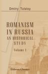 Romanism in Russia: An Historical Study. Translated by M'Kibbin; with preface by Robert Eden. Volume 1