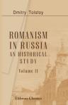 Romanism in Russia: An Historical Study. Translated by M'Kibbin; with preface by Robert Eden. Volume 2