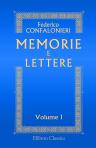 Memorie e lettere. Volume 1: Memorie