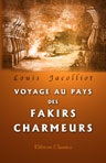 Voyage au pays des fakirs charmeurs