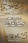 Chronicles of Wolfert's Roost, and Other Papers