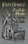 Felix Dahn's sämtliche Werke poetischen Inhalts. Band 2. Julian der Abtrünnige: Geschichtlicher Roman, Buch 1: Die Jugend (337-355 nach Christus), Buch 2: Der Cäsar. V. 355-361 n. Chr