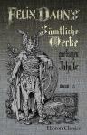 Felix Dahn's sämtliche Werke poetischen Inhalts. Band 5. Romane: Felicitas. Chlodovech