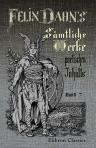 Felix Dahn's sämtliche Werke poetischen Inhalts. Band 7. Ein Kampf um Rom: Historischer Roman. Band 2
