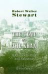 The Tent and the Khan. A Journey to Sinai and Palestine